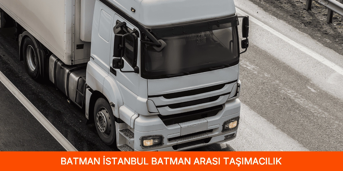 İstanbul Batman Arası Taşımacılık